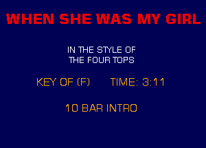 IN THE STYLE OF
THE FOUR TOPS

KEY OFEFJ TIME 3111

10 BAR INTRO
