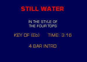 IN THE STYLE OF
THE FOUR TOPS

KEY OFEEbJ TIME 3118

4 BAR INTRO