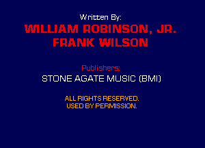 W ritcen By

STONE ABATE MUSIC (BMIJ

ALL RIGHTS RESERVED
USED BY PERMISSION