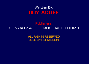 Written By

SDNYIATV ACUFF ROSE MUSIC EBMIJ

ALL RIGHTS RESERVED
USED BY PERMISSION