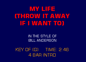 IN THE STYLE OF
BILL ANDERSON

KEY OF (GI TIME 2'48
4 BAR INTRO