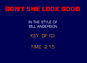 IN THE STYLE OF
BILL ANDERSON

KEY OF (C)

TIME12i15