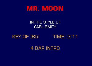 IN THE SWLE OF
CJXFIL SMITH

KEY OFEBbJ TIME 3111

4 BAR INTRO