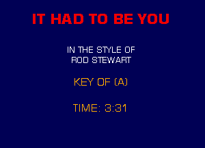 IN THE STYLE OF
ROD STEWART

KEY OF (A)

TIME13i31