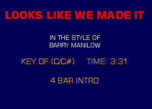IN THE SWLE OF
BARRY MANILOW

KB OF ICICSH TIME 3181

4 BAR INTRO
