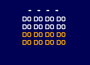 DC) DC) DC) DO
DO DO DO DC)

DC) DC) DO DC)
DC) DC) DU DO