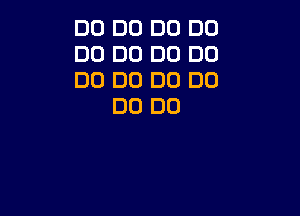 D0 DO DD DO

DO DO DO DO

DC) DC) DO DO
DO DO