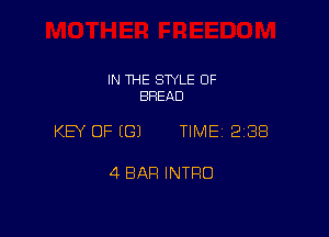 IN THE SWLE OF
BREAD

KEY OF (G) TIME 2188

4 BAR INTRO