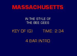 IN THE STYLE OF
THE BEE GEES

KEY OF (E31 TIME 234

4 BAR INTFIO