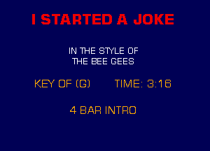 IN THE STYLE OF
THE BEE GEES

KEY OFEGJ TIME 3'18

4 BAR INTFIO