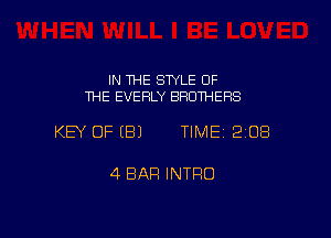IN THE SWLE OF
THE EVEHLY BROTHERS

KEY OFEBJ TIME 2108

4 BAR INTRO
