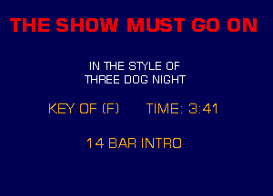 IN THE STYLE OF
THREE DOG NIGHT

KEY OF (P) TIME13141

14 BAR INTRO