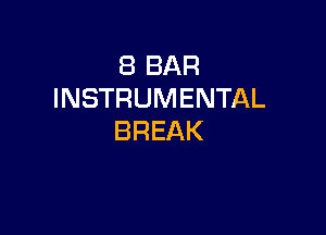 EBBAR
INSTRUMENTAL

BREAK