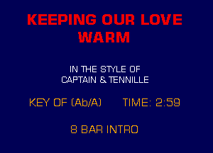 IN THE STYLE 0F
CAPTAIN 8. TENNILLE

KEY OF (AblAl TIMEi 259

8 BAR INTRO