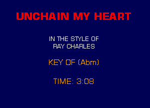 IN THE SWLE OF
RAY CHARLES

KEY OF EAbmJ

TIME 1308
