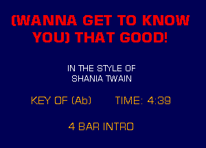 IN THE STYLE OF
SHANIA TWAIN

KB OF (Ab) TIME 48E!

4 BAR INTRO