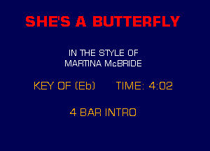 IN THE STYLE 0F
MARTINA MCBRIDE

KEY OF EEbJ TIME 4102

4 BAR INTRO