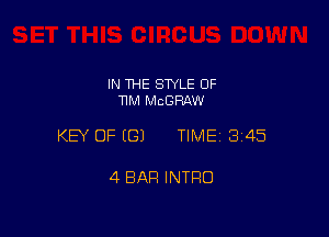 IN THE STYLE 0F
11M MCGRAW

KEY OF ((31 TIME13145

4 BAR INTRO