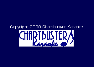 Copyright 2000 Chambusner Karaoke