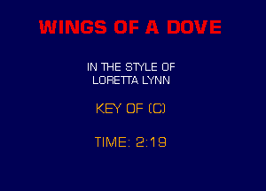 IN THE STYLE OF
LORETTA LYNN

KEY OF EC)

TIME12i19