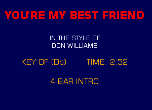 IN THE SWLE OF
DUN WILLIAMS

KB OF (Dbl TIME 2152

4 BAR INTRO