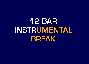 4 2 BAR
INSTRUMENTAL

BREAK