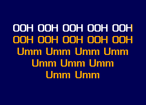 00H 00H 00H 00H 00H
00H 00H 00H 00H 00H
Umm Umm Umm Umm
Umm Umm Umm
Umm Umm