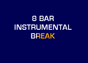 (BBAR
INSTRUMENTAL

BREAK