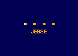 JESSE