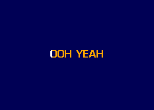 ODH YEAH