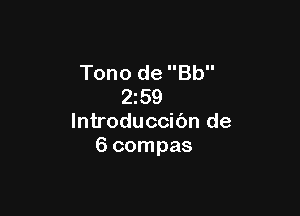 Tono de Bb
2159

lntroduccibn de
6 compas