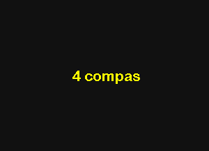 4 compas