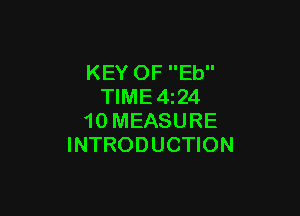 KEY OF Eb
TIME4z24

10 MEASURE
INTRODUCTION