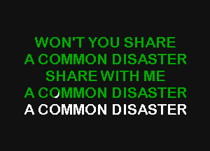 J
A COMMON DISASTER