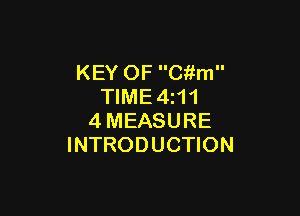 KEY OF C'kfm
TIME4z11

4MEASURE
INTRODUCTION