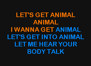 LET'S GET ANIMAL