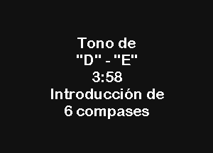 Tono de
IIDII - IIEII

3158
lntroduccic'm de
6 compases