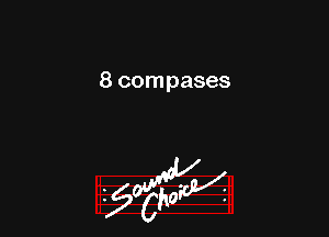 8 compases