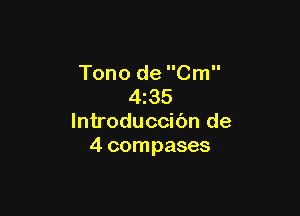 Tono de Cm
4z35

lntroduccibn de
4 compases