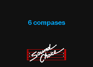 6 compases