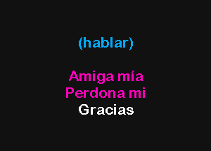 (hablar)

Gracias