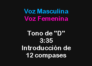 Voz Masculina

Tono de D
3235
lntroduccic'm de
1 2 compases