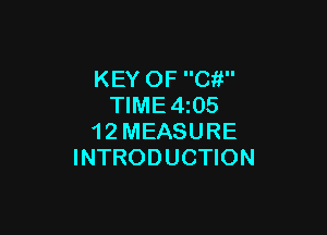 KEY OF Ci!
TIME 4 05

1 2 MEASURE
INTRODUCTION