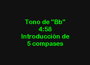 Tono de Bb
4z58

lntroduccibn de
5 compases