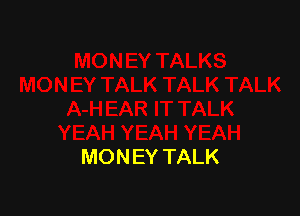 MONEY TALK