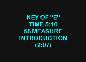KEY OF E
TIME 5z10

58 MEASURE
INTRODUCTION
(2107)