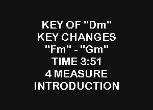 KEYOFDm
KEYCHANGES
IIleI- IIGmII

NME351
4MEASURE
INTRODUCHON