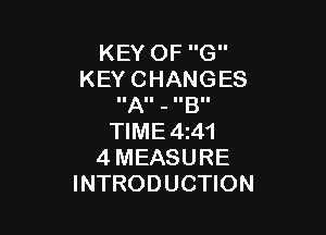 KEYOFG
KEYCHANGES
IIAII - IIBII

WME4M1
4MEASURE
INTRODUCHON