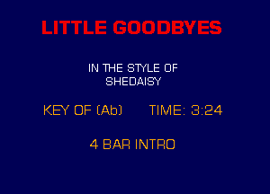 IN THE STYLE 0F
SHEDAISY

KEY OF (Ab) TIME13124

4 BAR INTRO