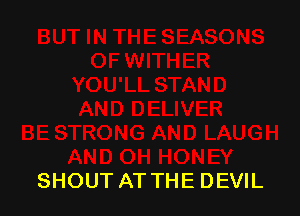 SHOUT AT THE DEVIL
